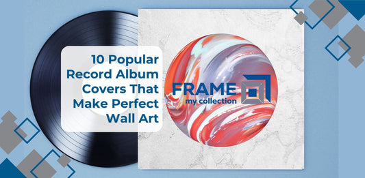 10 Popular Record Album Covers That Make Perfect Wall Art
